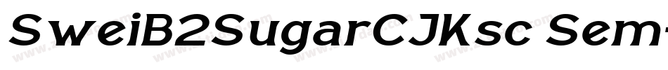 SweiB2SugarCJKsc Sem字体转换